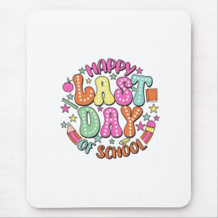 Happy Last Day of School Mouse Pad