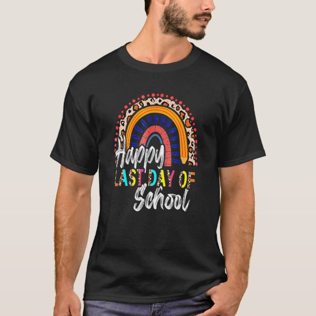 Happy Last Day Of School Rainbow Leopard Teacher K T-Shirt (Front)
