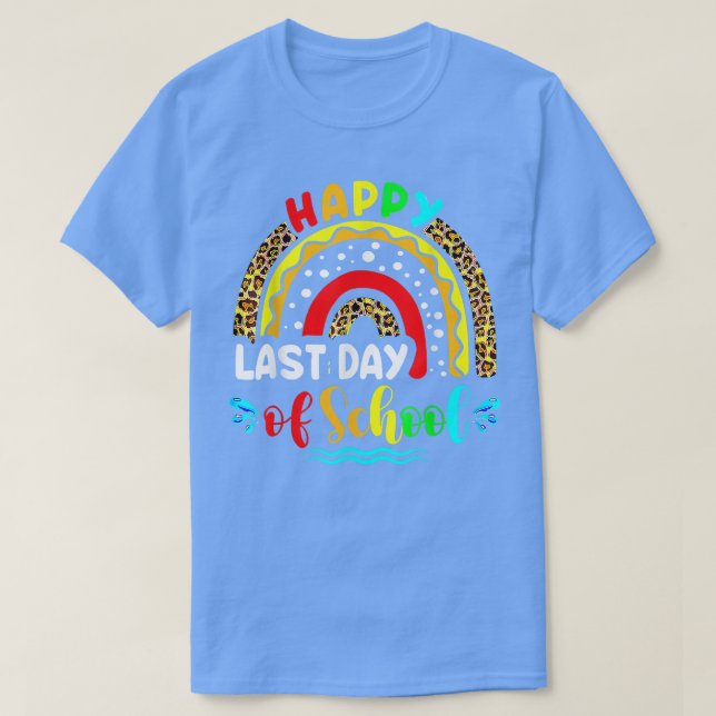 Happy Last Day Of School Rainbow Leopard Teacher L T-Shirt (Design Front)