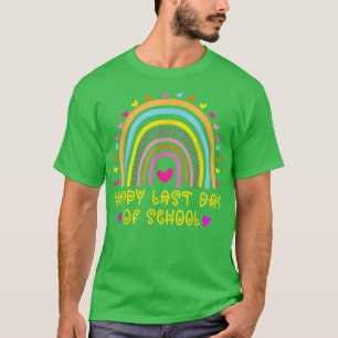 Happy Last Day of School Rainbow Teacher Student G T-Shirt