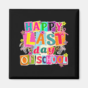 Happy last day of school shirt teacher graduationH Magnet