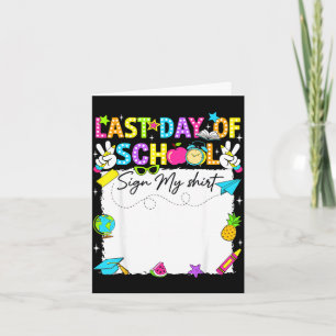 Happy last day of school sign shirt autograph card