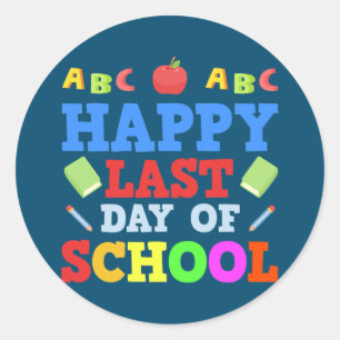 Happy Last Day of School Student Teacher Summer Classic Round Sticker