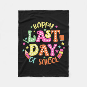 Happy Last Day Of School Students And Teachers Fleece Blanket