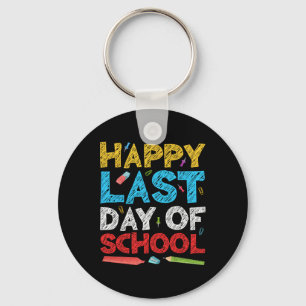 Happy Last Day Of School Students And Teachers Key Ring