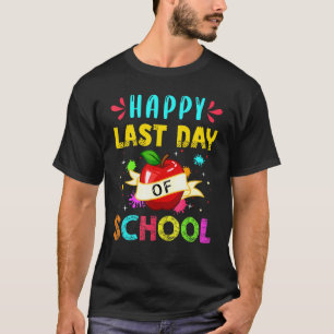 Happy Last Day Of School Students Teacher Apple T-Shirt