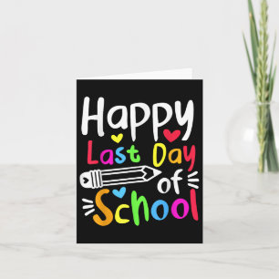 Happy Last Day Of School Students Women Funny Summ Card