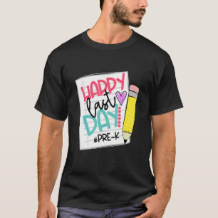 Happy Last Day Of School Summer Pre K Teacher Off  T-Shirt