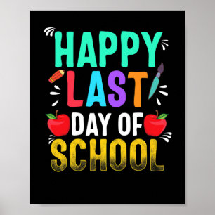 Happy Last Day Of School Teacher Appreciation Stud Poster