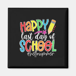 Happy Last Day Of School Teacher Kids Graduation L Magnet