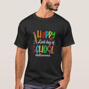 Happy Last Day Of School Teacher Kids Graduation L T-Shirt