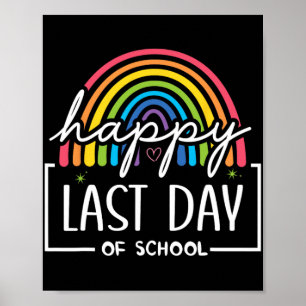 Happy Last Day Of School Teacher Kids Graduation Poster