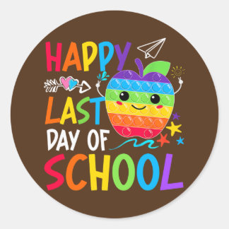 Happy Last Day of School Teacher Student Classic Round Sticker