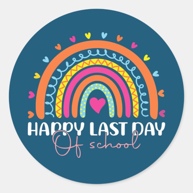 Happy Last Day of School Teacher Student Classic Round Sticker (Front)