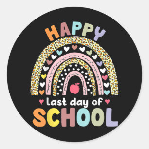 Happy Last Day Of School Teacher Student Graduatio Classic Round Sticker