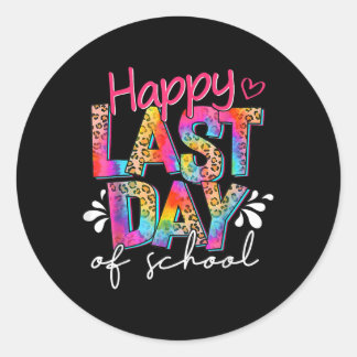 Happy Last Day Of School Teacher Student Graduatio Classic Round Sticker