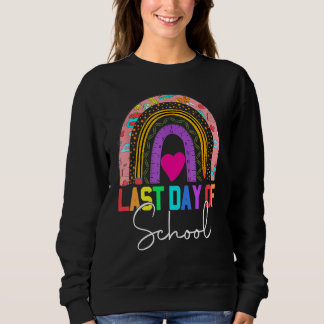 Happy Last Day Of School Teacher Student Graduatio Sweatshirt