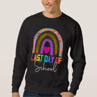 Happy Last Day Of School Teacher Student Graduatio Sweatshirt
