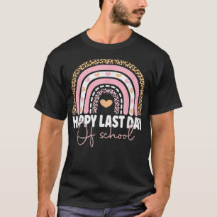 Happy Last Day of School Teacher Student Graduatio T-Shirt