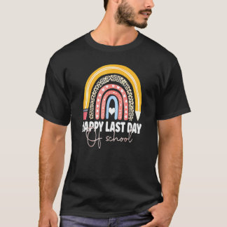 Happy Last Day Of School Teacher Student Graduatio T-Shirt