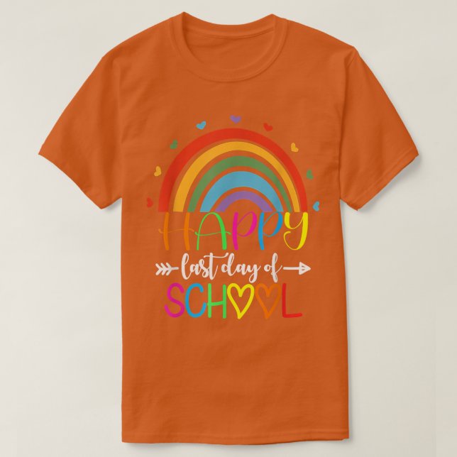 Happy Last Day Of School Teacher Student Graduatio T-Shirt (Design Front)