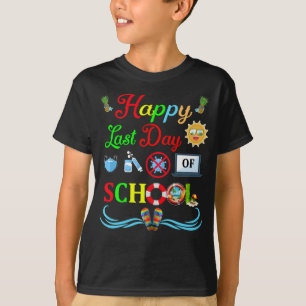 Happy Last Day Of School Teacher Student Graduatio T-Shirt