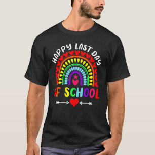 Happy Last Day Of School Teacher Student Graduatio T-Shirt