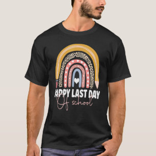 Happy Last Day Of School Teacher Student Graduatio T-Shirt