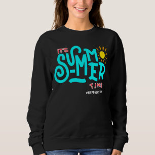 Happy Last Day Of School Teacher Student It's Summ Sweatshirt