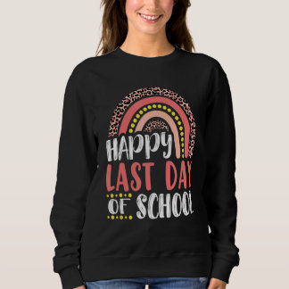 Happy Last Day Of School Teacher Student Leopard R Sweatshirt