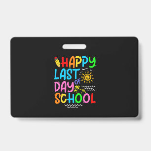 Happy Last Day Of School Teacher Summer Sunglasses ID Badge