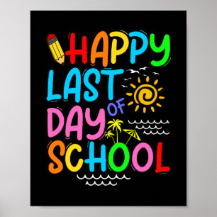 Happy Last Day Of School Teacher Summer Sunglasses Poster