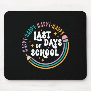 Happy Last Day Of School Teachers Kids Last Day Of Mouse Pad