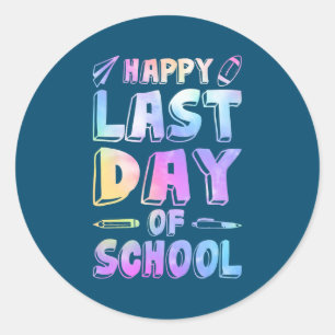 Happy Last Day Of School Tie Dye Graduation Classic Round Sticker