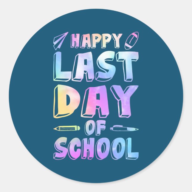 Happy Last Day Of School Tie Dye Graduation Classic Round Sticker (Front)