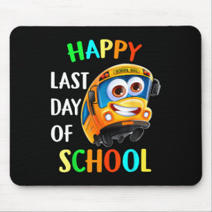 Happy Last Of Day School Bus Driver Teacher Studen Mouse Pad