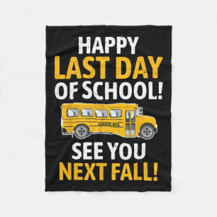 Happy Last Of Day School Last Of Day School Bus Dr Fleece Blanket