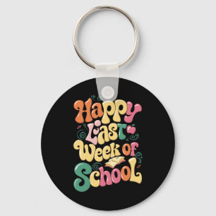 Happy Last Week Of School Teachers Students Groovy Key Ring