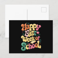 Happy Last Week Of School Teachers Students Groovy