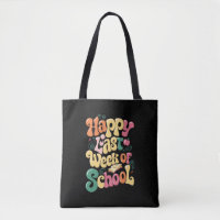 Happy Last Week Of School Teachers Students Groovy