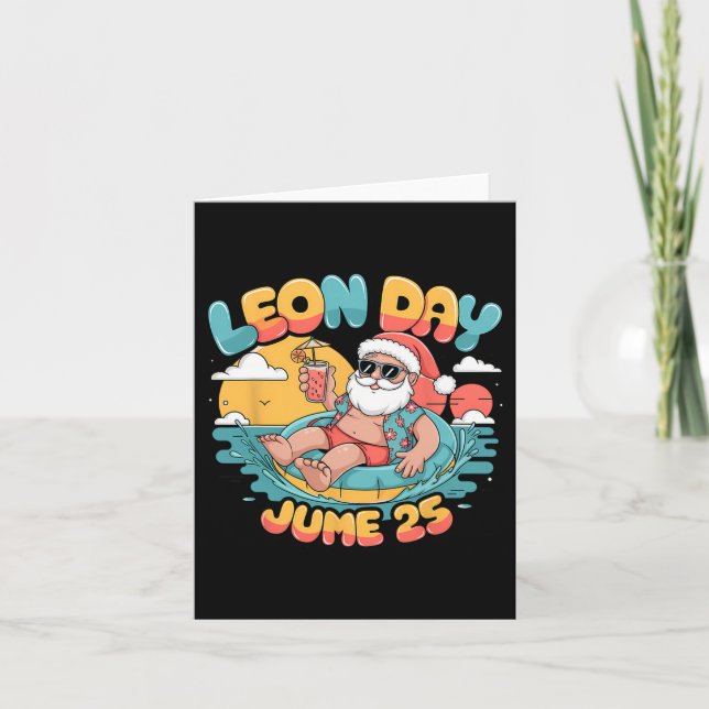 Happy Leon Day Santa Summer 6 More Months To Chris Card (Front)