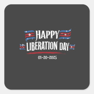Happy Liberation Day 2025 Trump America  Square Sticker