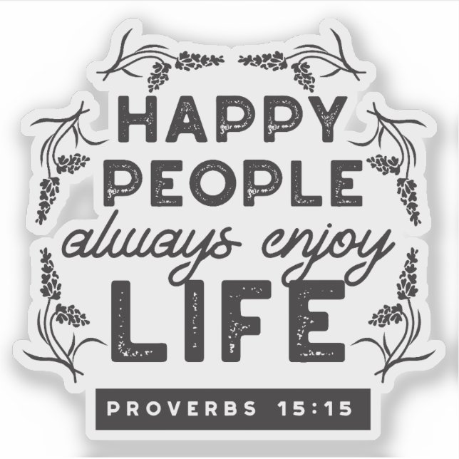 Happy Life with Faith – Proverbs 15:15 Art (Front)