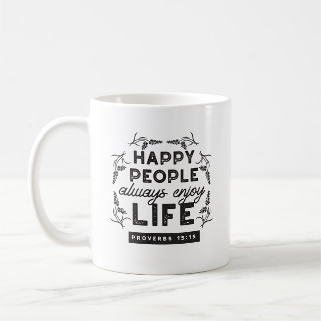 Happy Life with Faith – Proverbs 15:15 Art Coffee Mug (Left)