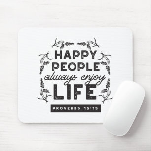 Happy Life with Faith – Proverbs 15:15 Art Mouse Pad