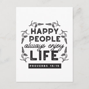 Happy Life with Faith – Proverbs 15:15 Art Postcard