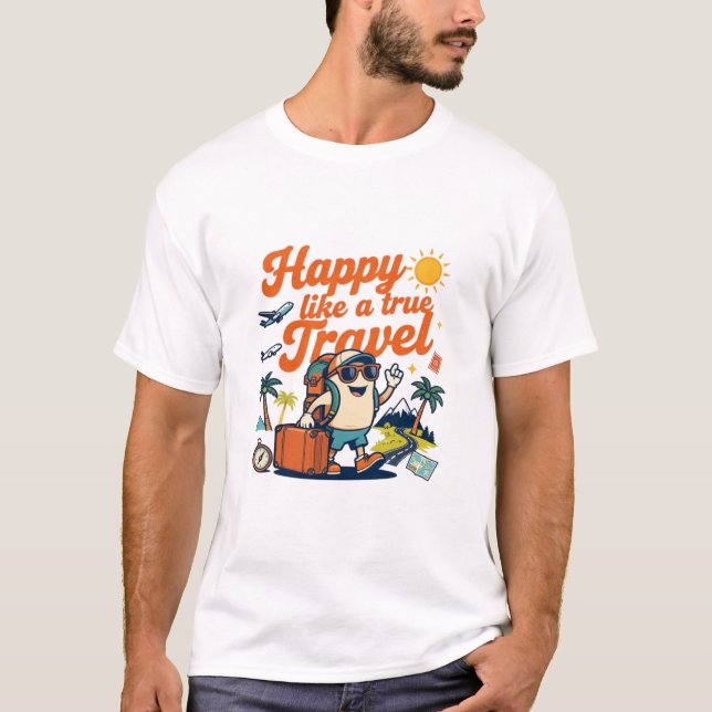 Happy Like a True Traveller Adventure T-Shirt (Front)