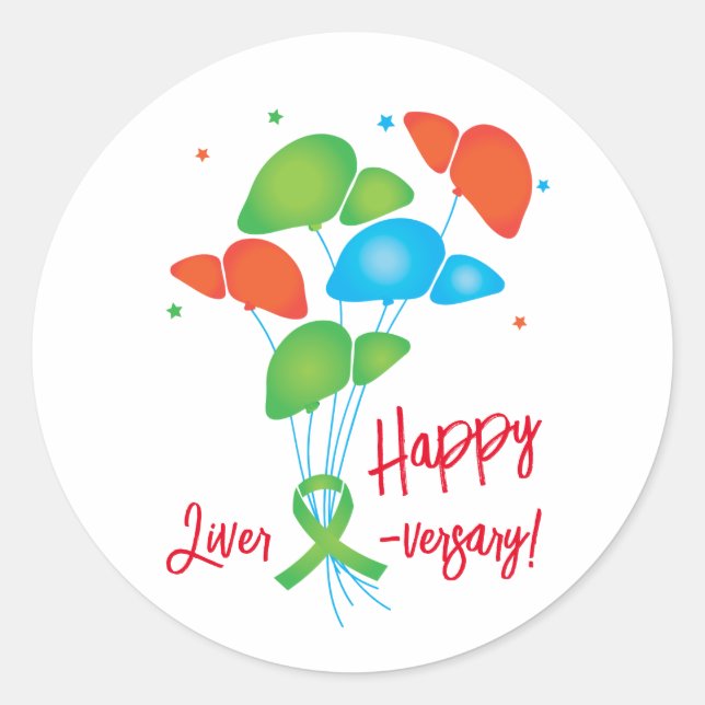 Happy Liver-versary Transplant Balloons Classic Ro Classic Round Sticker (Front)