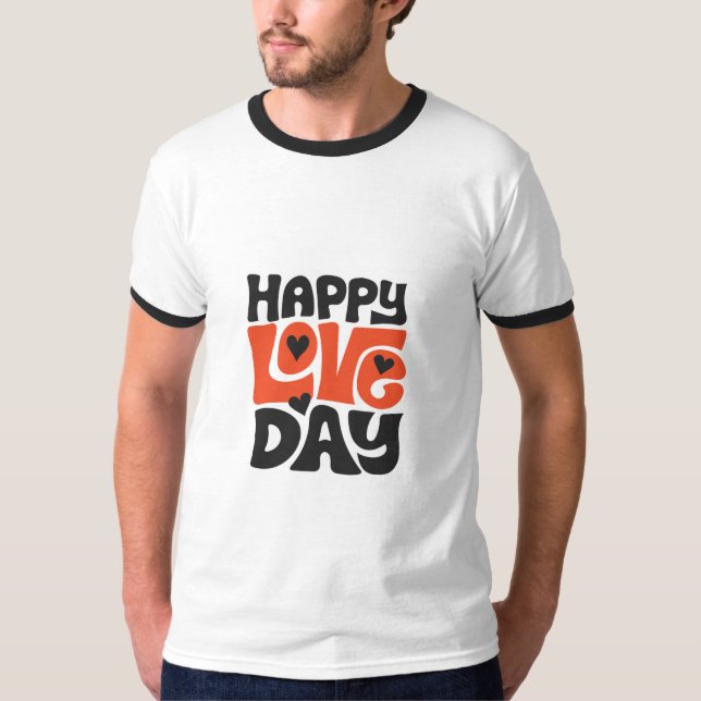 Happy love day T-Shirt (Front)