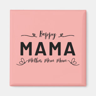 Happy MAMA - Mother Mum Mum Magnet